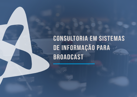 Consultoria em sistemas de informação para broadcast